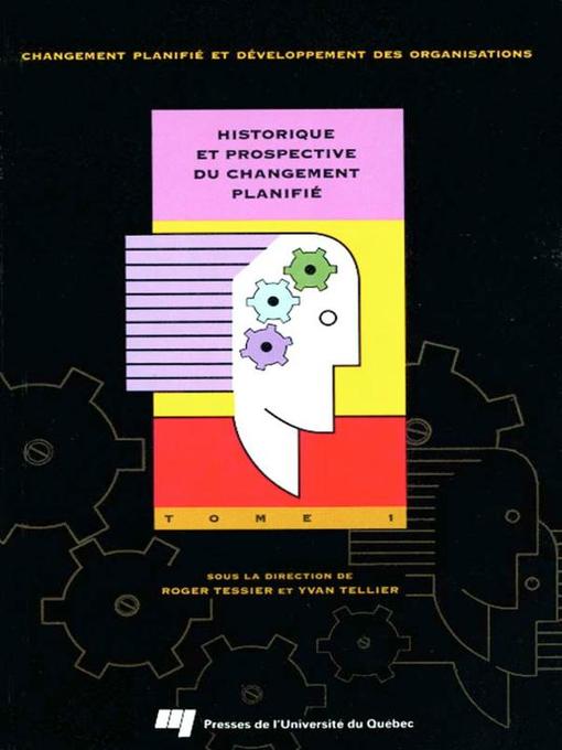 Title details for Historique et prospective du changement planifié by Roger Tessier - Available